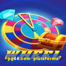 pg44.com plataforma de jogos